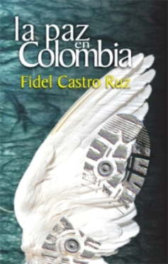 La paz en Colombia, de Fidel Castro